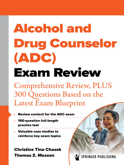 Title details for Alcohol and Drug Counselor (ADC) Exam Review by Christine Tina Chasek - Available